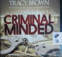 Criminal Minded written by Tracy Brown performed by Nicole Small on CD (Unabridged)